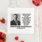 Theodore Roosevelt West African Proverb Stick Qte Serviette (Beispiel)