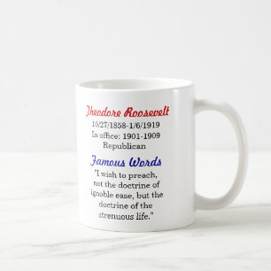 Theodore- Rooseveltzitat-Tasse Kaffeetasse