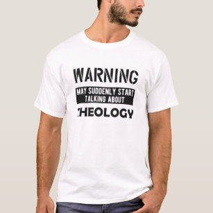 Theologe - Warnung kann über Theologie sprechen T-Shirt