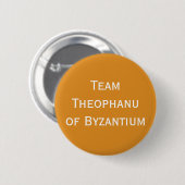 Theophanu von Byzantium Heilige Römische Kaiserin Button (Vorne & Hinten)
