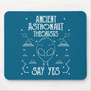 Theoretiker der antiken Astronauten sagen Ja Außer Mousepad