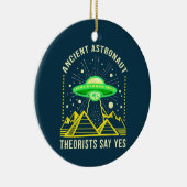 Theoretiker des alten Astronauten sagen ja Alien T Keramik Ornament (Rechts)