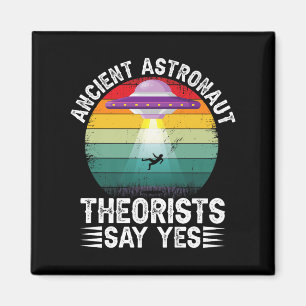 Theoretiker des alten Astronauten sagen ja Alien T Magnet