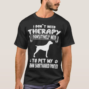 Therapeut Haustier Deutscher Kurzhahn T-Shirt