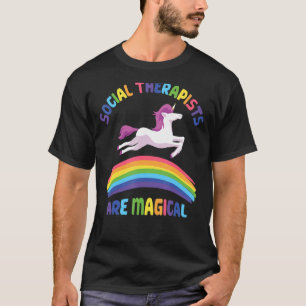 Therapeut sind magische Unicorn Sozialtherapeutin T-Shirt