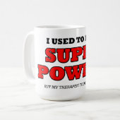 Therapeut-SuperPower-lustige Tasse (Vorderseite Links)