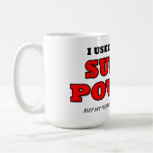 Therapeut-SuperPower-lustige Tasse (Links)