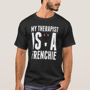 Therapeutin ist ein französischer Bulldogin T-Shirt