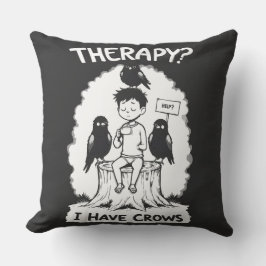 Therapie? Ich habe Krähen Kissen