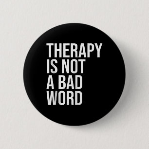 Therapie ist kein schlechtes Word-Bewusstsein für Button