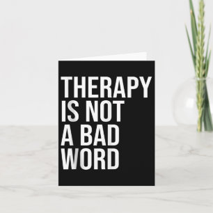 Therapie ist kein schlechtes Word-Bewusstsein für Karte