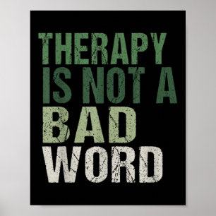 Therapie ist kein schlechtes Word-Bewusstsein für  Poster
