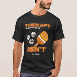 THERAPIE IST TEUER. PICKLEBALL süchtig picleball T-Shirt