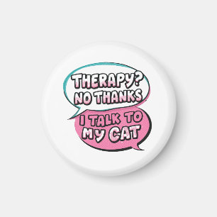 Therapie? Nein Danke, Ich Rede Mit Meiner Katze Co Magnet