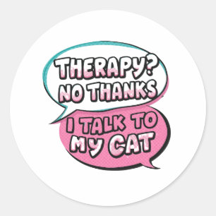 Therapie? Nein Danke, Ich Rede Mit Meiner Katze Co Runder Aufkleber