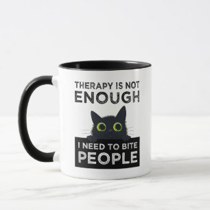 Therapie reicht nicht aus - ich muss Menschen beiß Tasse