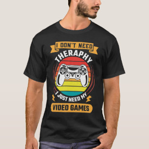 Therapie vs. Videospiele, lustiger Video-Gamer, Ga T-Shirt