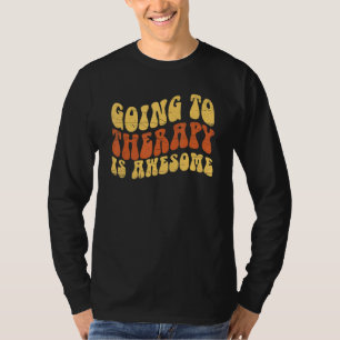 Therapie zu machen ist großartig Psychische Gesund T-Shirt