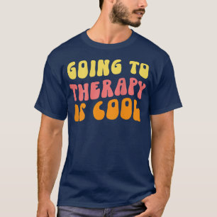 Therapieantritt ist Cool - Bewusstsein für psychis T-Shirt
