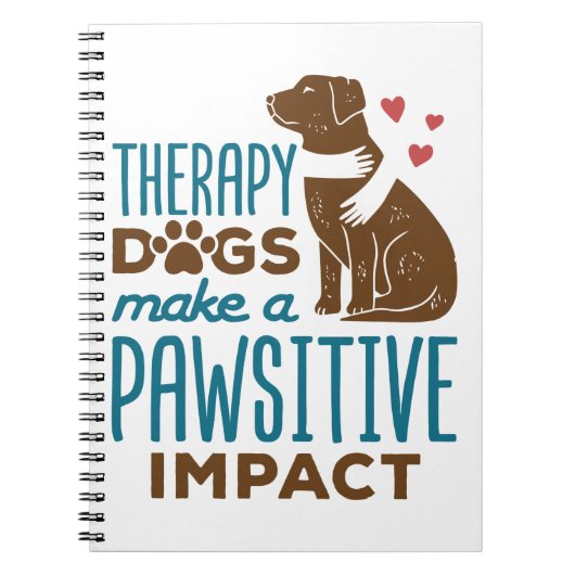 Therapy Dogs Make a Pawsitive Impact Notizblock (Vorderseite)