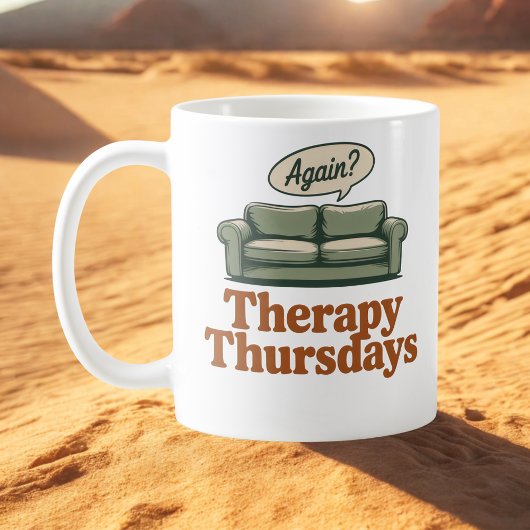 Therapy Donnerstage | Selbstbewusster Heilungshumo Kaffeetasse