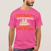 Therapy Is Expensive Wind Is Free Boat Captain Sai T-Shirt (Vorderseite)