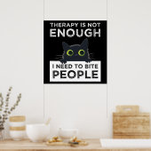 Therapy Is Not Enough - I Need To Bite People Poster (Küche)