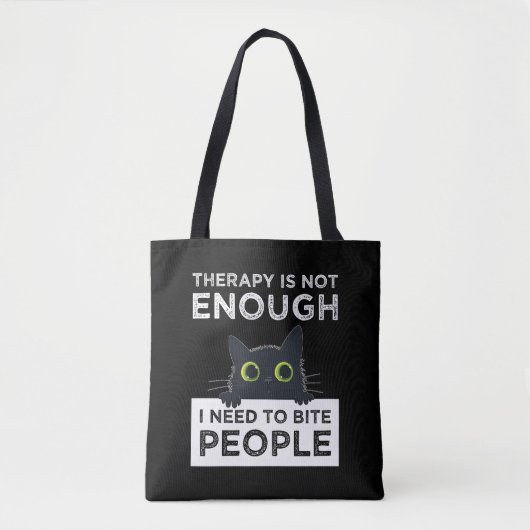 Therapy Is Not Enough - I Need To Bite People Tasche (Vorderseite)