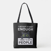 Therapy Is Not Enough - I Need To Bite People Tasche (Rückseite)