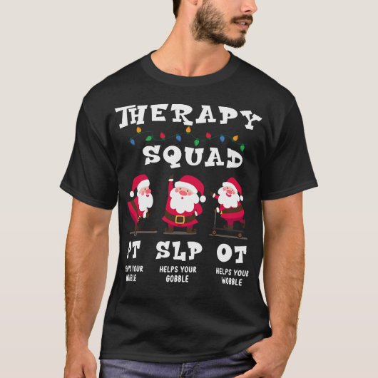 Therapy Squad Team SLP OT PT Rehab Santa Vibes T-Shirt (Vorderseite)