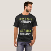 Therapy Word Game Games T-Shirt (Vorne ganz)