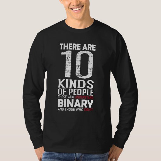 There Are 10 Kinds Of People  Binary Math Programm T-Shirt (Vorderseite)