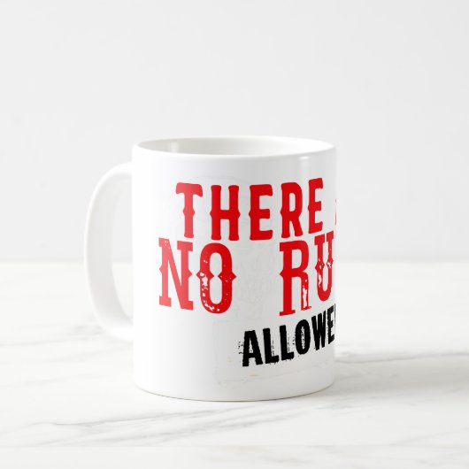 There are no rules allowed zitat slogan kaffeetasse (Vorderseite Links)