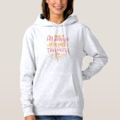There Is Always Something To Be Thankful Hoodie (Vorderseite)