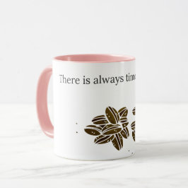 There is always time for coffee tasse