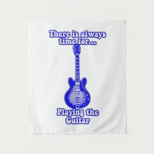 There is always time for playing the guitar. blue wandteppich (Vorderseite)