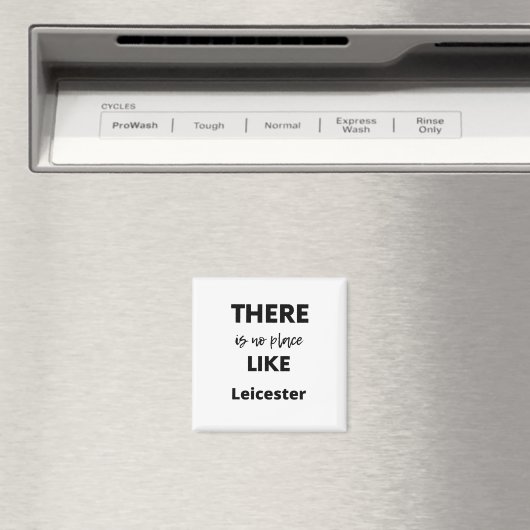 there is no place like Leicester Magnet (In Situ (Geschirrspüler))