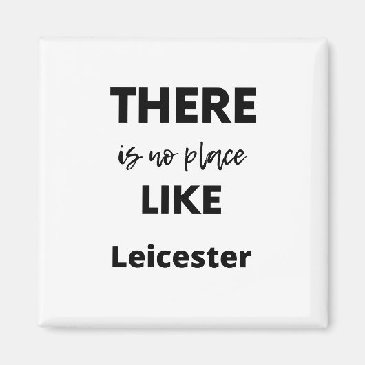 there is no place like Leicester Magnet (Vorne)