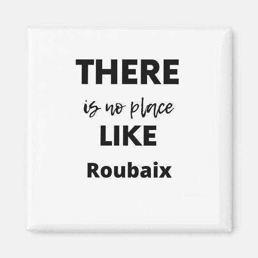 there is no place like roubaix magnet (Vorne)