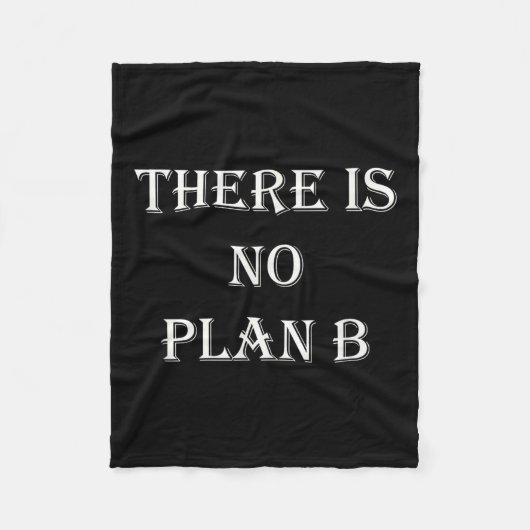 There Is No Plan B Motivational Fleecedecke (Vorderseite)