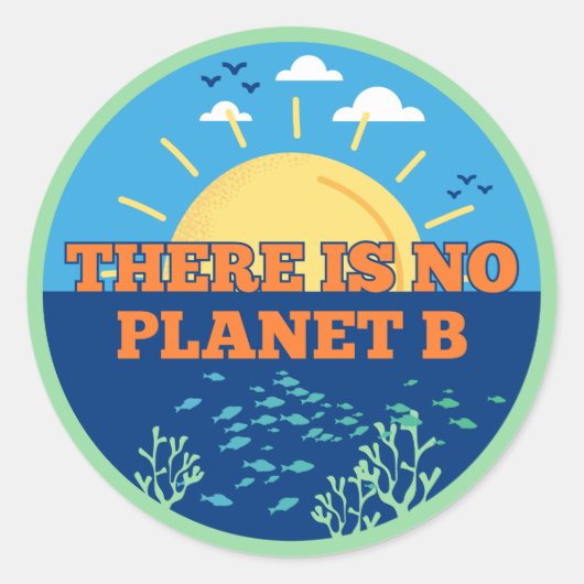 There is no Planet B, Climate Change Runder Aufkleber (Vorderseite)