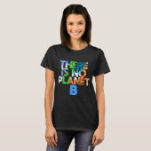There Is No Planet B Four Seasons Earth Day T-Shirt (Vorne ganz)