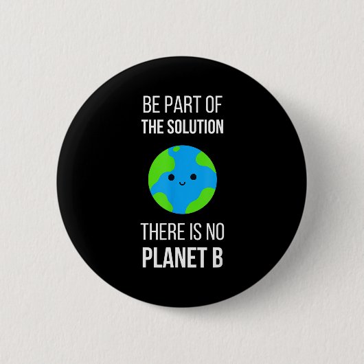 There Is No Planet B Global Warming Earth Day Envi Button (Vorderseite)