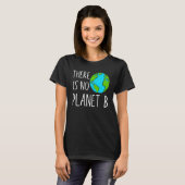 There Is No Planet B Global Warming T-Shirt (Vorne ganz)