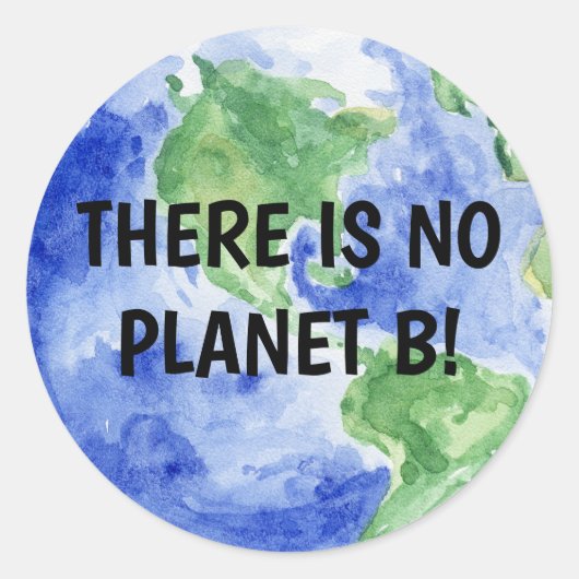 There is NO Planet B Runder Aufkleber (Vorderseite)