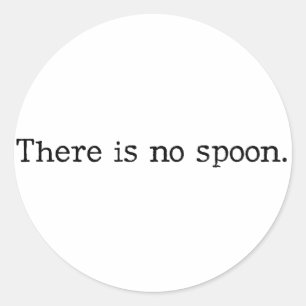 There is no spoon runder aufkleber