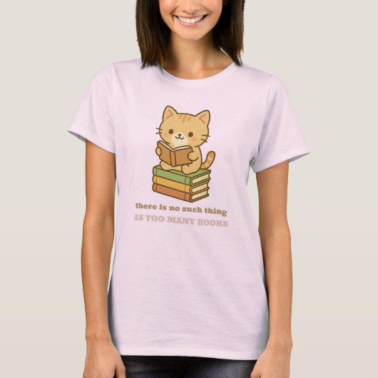 There is no such thing as too many books cat T-Shirt (Vorderseite)