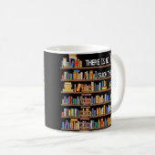 There Is No Such Thing As Too Many Books Lover Lon Kaffeetasse (VorderseiteRechts)