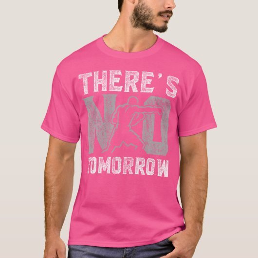 There Is No Tomorrow Boxer Man T-Shirt (Vorderseite)