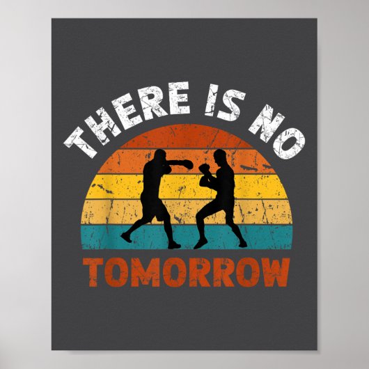 There Is No Tomorrow, Boxing Motivation,retro Boxi Poster (Vorne)